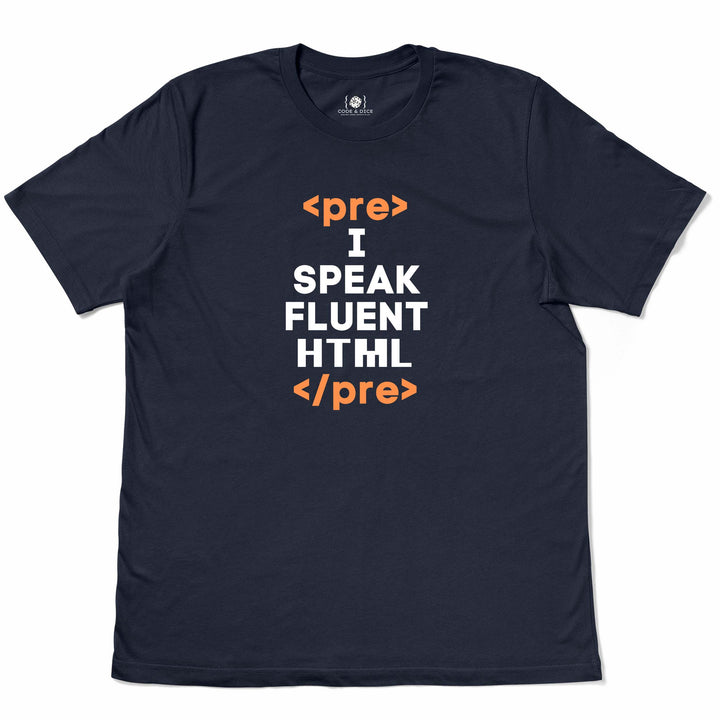 I Speak Fluent HTML t-shirt