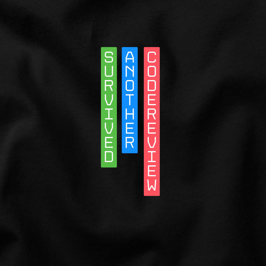 Survived Another Code Review t-shirt