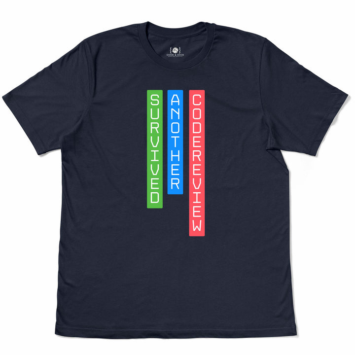 Survived Another Code Review t-shirt