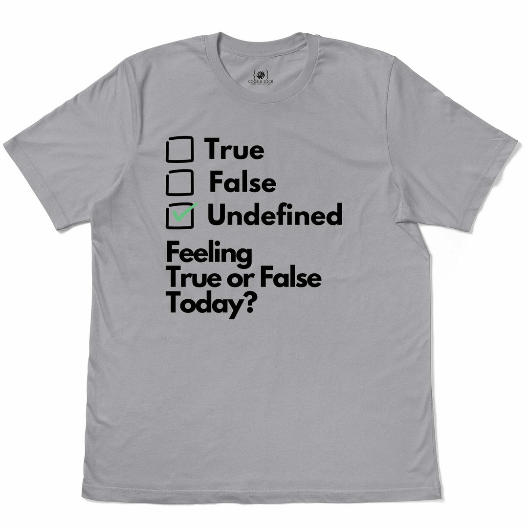 Feeling True or False Today t-shirt