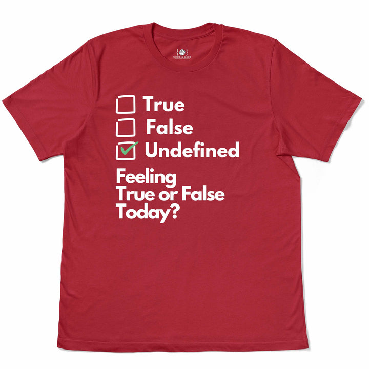 Feeling True or False Today t-shirt