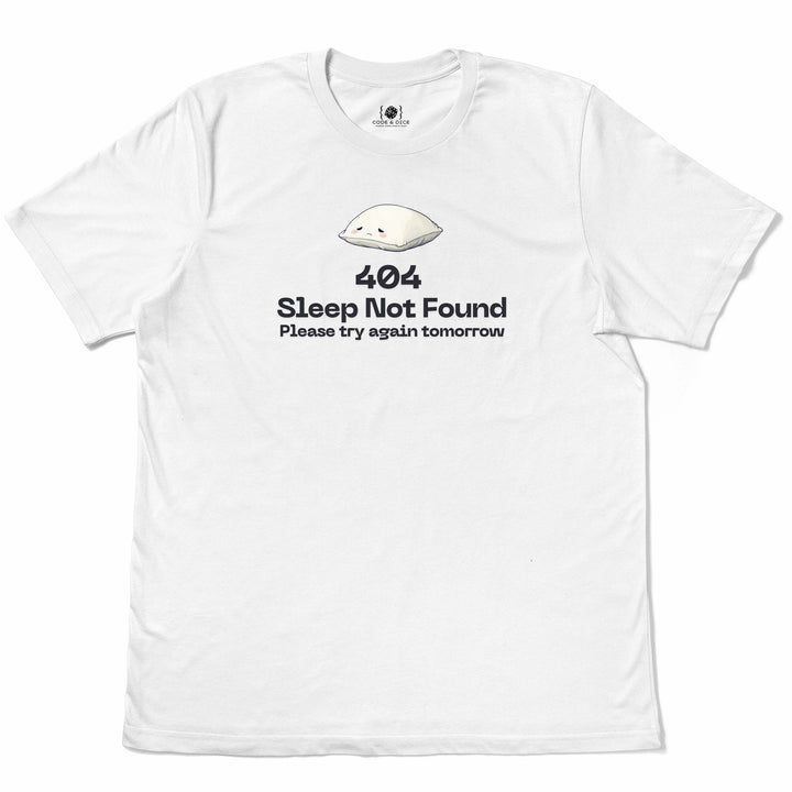 404 Sleep Not Found t-shirt