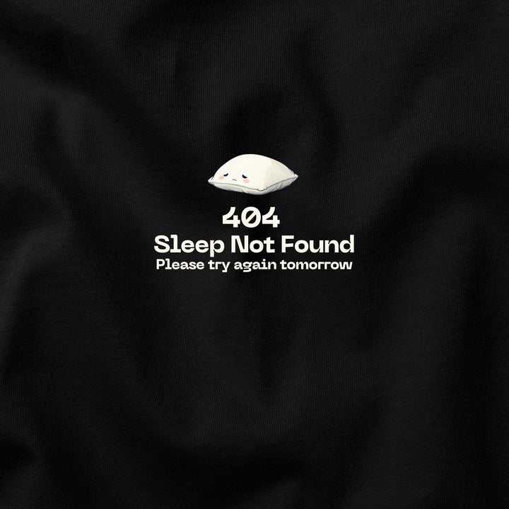 404 Sleep Not Found t-shirt