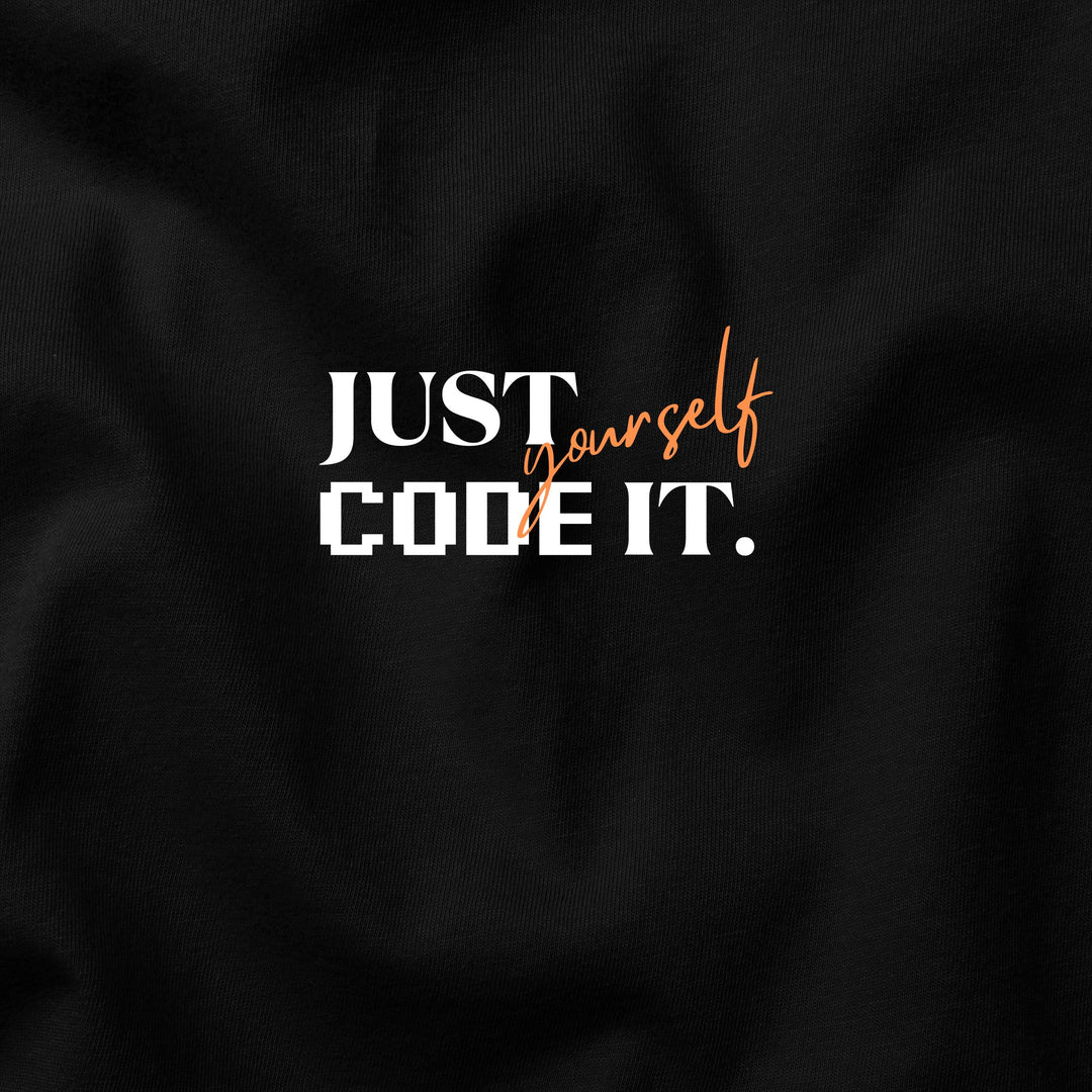 Just Code It Yourself t-shirt