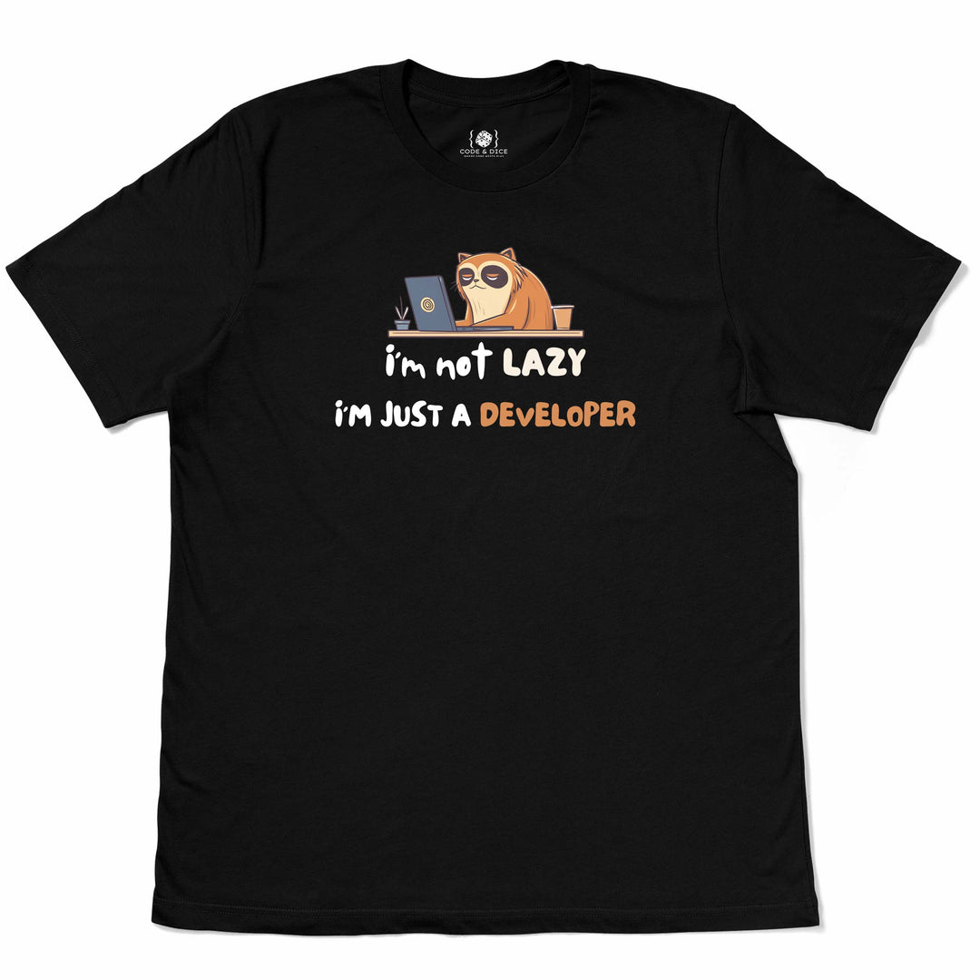 I'm not Lazy, I'm just a developer t-shirt